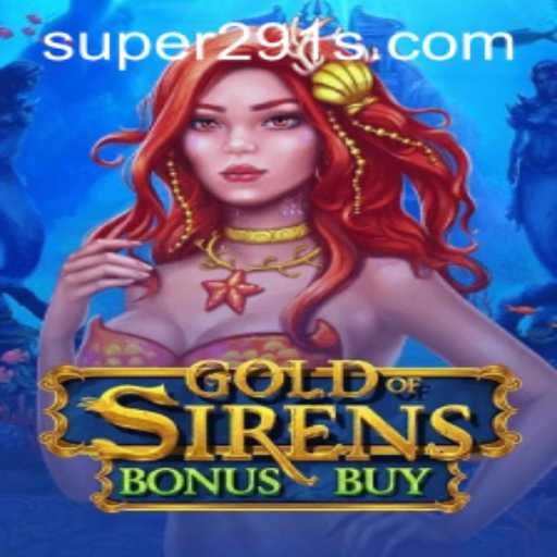 Unveiling the Adventure: GoldofSirensBonusBuy and the Enigma of Super291