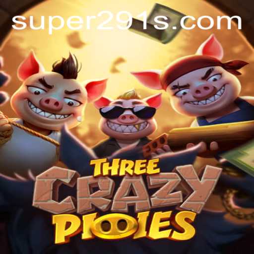 The Enchanting World of ThreeCrazyPiggies and the Power of Super291